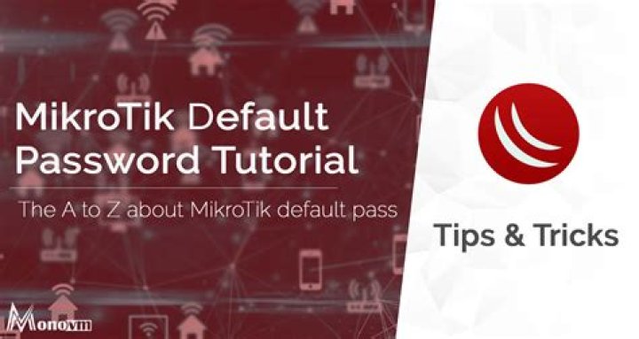 What is the default password of MikroTik router?